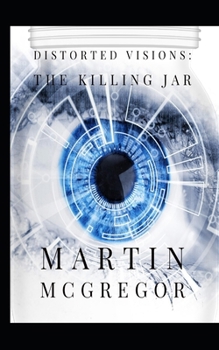 Paperback Distorted Visions: The Killing Jar Book
