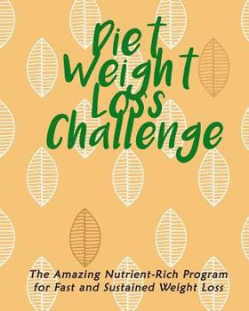 Paperback Diet Weight Loss Challenge: The Amazing Nutrient-Rich Program for Fast and Sustained Weight Loss Book