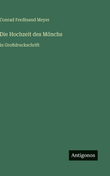 Die Hochzeit des Mönchs: in Großdruckschrift