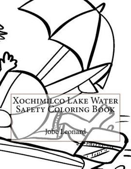 Paperback Xochimilco Lake Water Safety Coloring Book