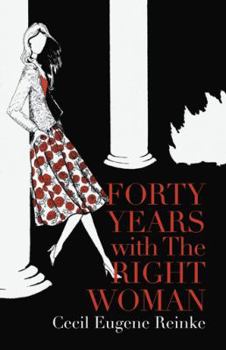 Hardcover Forty Years with the Right Woman: A Memoir Book