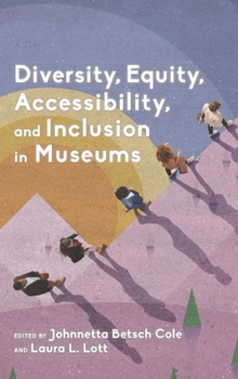 Paperback Diversity, Equity, Accessibility, and Inclusion in Museums Book