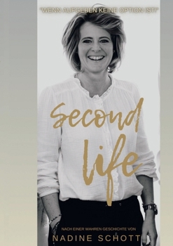 Paperback Second Life: Wenn Aufgeben keine Option ist! [German] Book