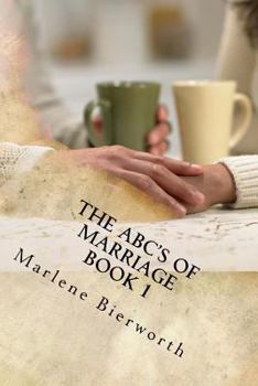 Paperback THE ABC'S of MARRIAGE Book 1: Marriage Tips/Worksheets from the Letter "A" Book