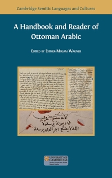 Hardcover A Handbook and Reader of Ottoman Arabic Book