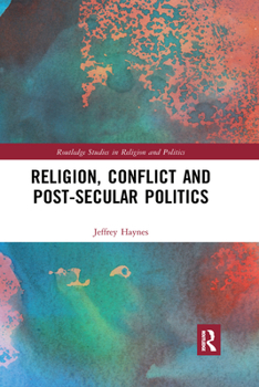 Paperback Religion, Conflict and Post-Secular Politics Book