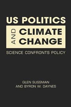 Hardcover Us Politics and Climate Change: Science Confronts Policy Book