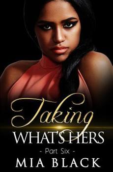 Paperback Taking What's Hers 6 Book