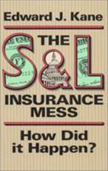 Hardcover The S&l Insurance Mess: How Did It Happen? Book