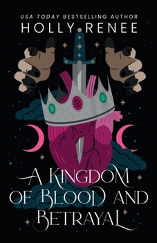 Paperback A Kingdom of Blood and Betrayal Book