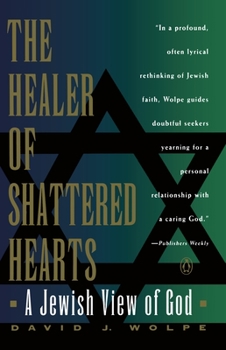 Paperback The Healer of Shattered Hearts: A Jewish View of God Book