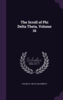 Hardcover The Scroll of Phi Delta Theta, Volume 16 Book