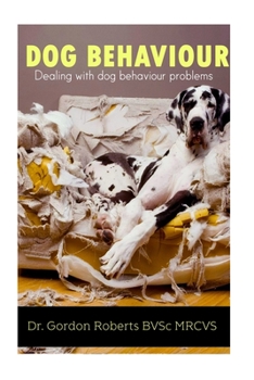 Paperback Dog Behaviour: Dealing with dog behaviour problems Book