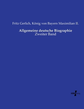 Allgemeine deutsche Biographie: Zweiter Band (German Edition)