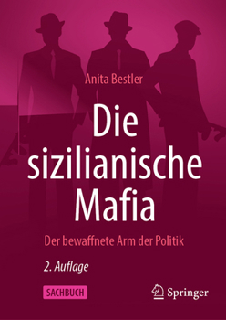 Hardcover Die Sizilianische Mafia: Der Bewaffnete Arm Der Politik [German] Book