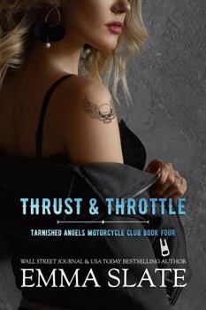 Paperback Thrust & Throttle (Tarnished Angels Motorcycle Club) Book