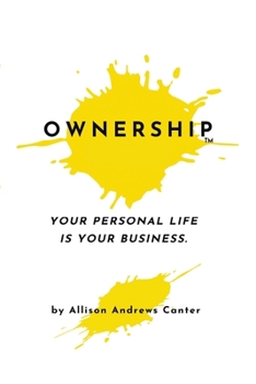 Paperback Ownership: Your Personal Life Is Your Business Book