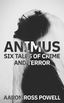 Paperback Animus: Six Tales of Crime and Terror Book