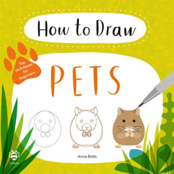 Paperback How to Draw Pets: Top Techniques for Beginners Book