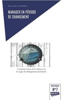 Paperback Manager en période de changement: Comment rester, tel le surfeur, sur la vague du changement permanent [French] Book