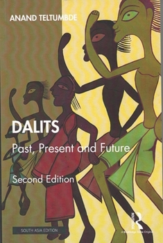 Paperback Dalits: Past, Present and Future ( Second Edition ) Book