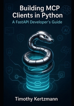 Paperback Building MCP Clients in Python: A FastAPI Developer's Guide Book