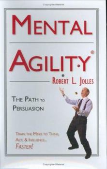Hardcover Mental Agility: The Path to Persuasion Book