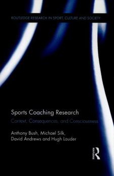 Paperback Sports Coaching Research: Context, Consequences, and Consciousness Book