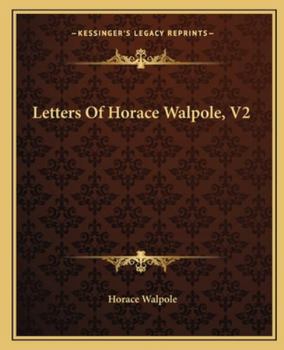 Paperback Letters Of Horace Walpole, V2 Book