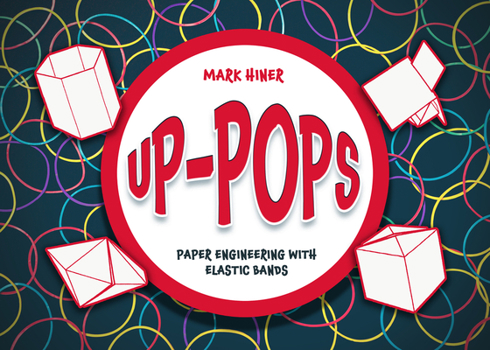 Paperback Up Pops: Paper Engineering with Elastic Bands Book