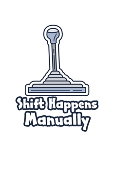 Shift Happens Manually: 6x9 120 pages quad ruled | Your personal Diary