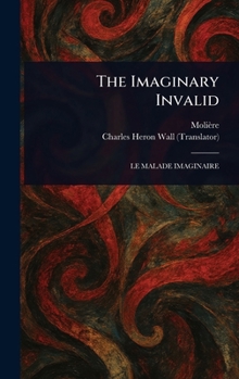 Hardcover The Imaginary Invalid Book