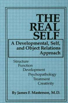 Hardcover The Real Self: A Developmental, Self And Object Relations Approach Book