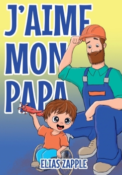 Paperback J'aime mon papa [French] Book