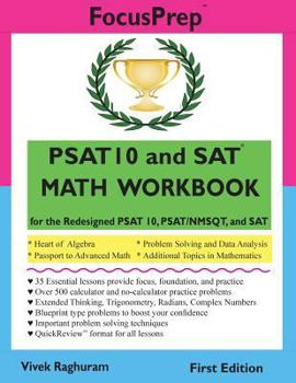 Paperback PSAT 10 and SAT MATH WORKBOOK: for the Redesigned PSAT 10, PSAT/NMSQT, and SAT Book