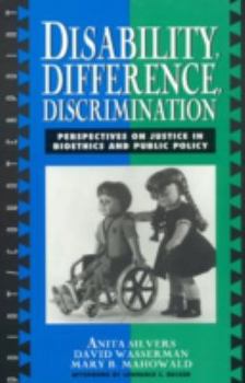 Paperback Disability, Difference, Discrimination: Perspectives on Justice in Bioethics and Public Policy Book