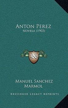 Anton Pérez: Novela