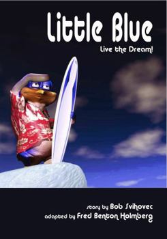 Paperback Little Blue: Live the Dream! Book