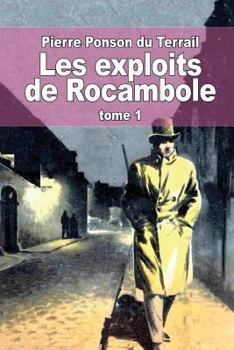 Paperback Les exploits de Rocambole: Tome 1: Une fille d'Espagne [French] Book