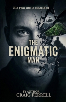 Paperback The Enigmatic Man: He Hides in Plain Sight Book