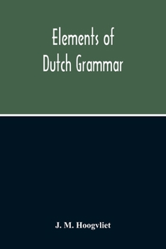 Paperback Elements Of Dutch Grammar Book