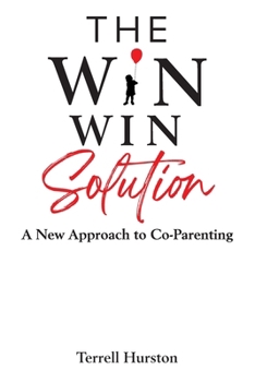 Paperback The Win-Win Solution: A New Approach to Co-Parenting Book