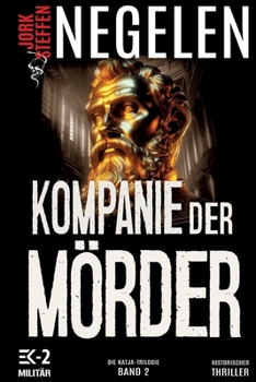 Paperback Kompanie der Mörder: Die Katja-Trilogie - Band 2 (Historischer Weltkriegs-Thriller) [German] Book