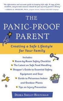 Paperback The Panic-Proof Parent: Creating a Safe Lifestyle for Your Family Book