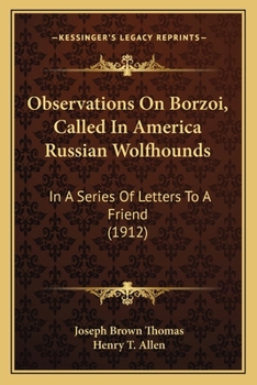 Paperback Observations On Borzoi, Called In America Russian Wolfhounds: In A Series Of Letters To A Friend (1912) Book
