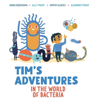 Paperback Tim's Adventures in the World of Bacteria Book