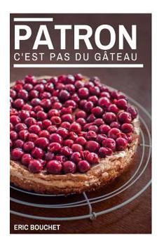 Paperback Patron, c'est pas du gateau ! [French] Book