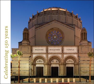 Hardcover Wilshire Boulevard Temple: Our History as Part of the Fabric of Los Angeles Book