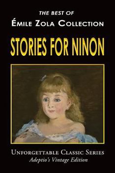 Paperback Émile Zola Collection - Stories for Ninon Book