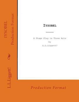 Paperback Iysobel: a stage play by LLLiggett! Book